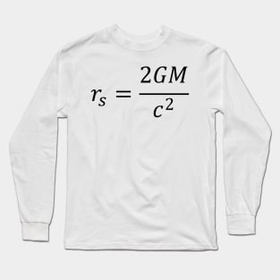 Schwarzschild Radius, general relativity Long Sleeve T-Shirt